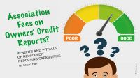 Association Fees on Owners’ Credit Reports? Benefits and Pitfalls of New Credit Reporting Capabilities