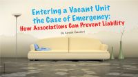 Entering a Vacant Unit the Case of Emergency: How Associations Can Prevent Liability