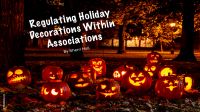 Regulating Holiday Decorations Within Associations