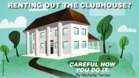 Renting Out the Clubhouse?  Careful How You Do it.