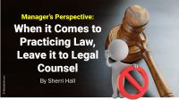 Manager’s Perspective: When it Comes to Practicing Law, Leave it to Legal Counsel